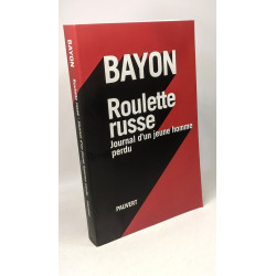 ROULETTE RUSSE: Journal d'un jeune homme perdu