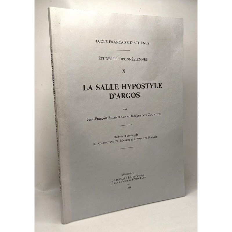 La salle Hypostyle d'Argos - TOME X - études péloponnésiennes -...