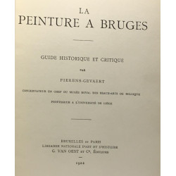 La peinture à Bruges - guide historique et critique