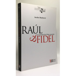 Raul et Fidel : La tyrannie des frères ennemis