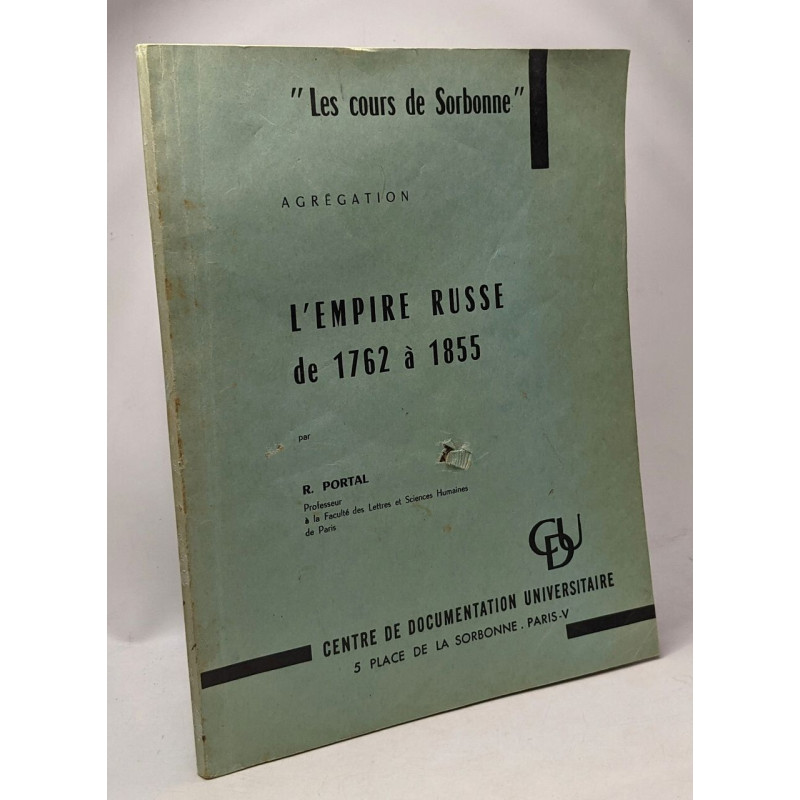 L'Empire Russe de 1762 à 1855 - agrégation "les cours de Sorbonne"