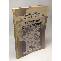 Histoire de la Terre II - Jeunesse de la Terre