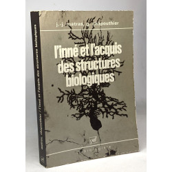 L'Inné et l'acquis des structures biologiques