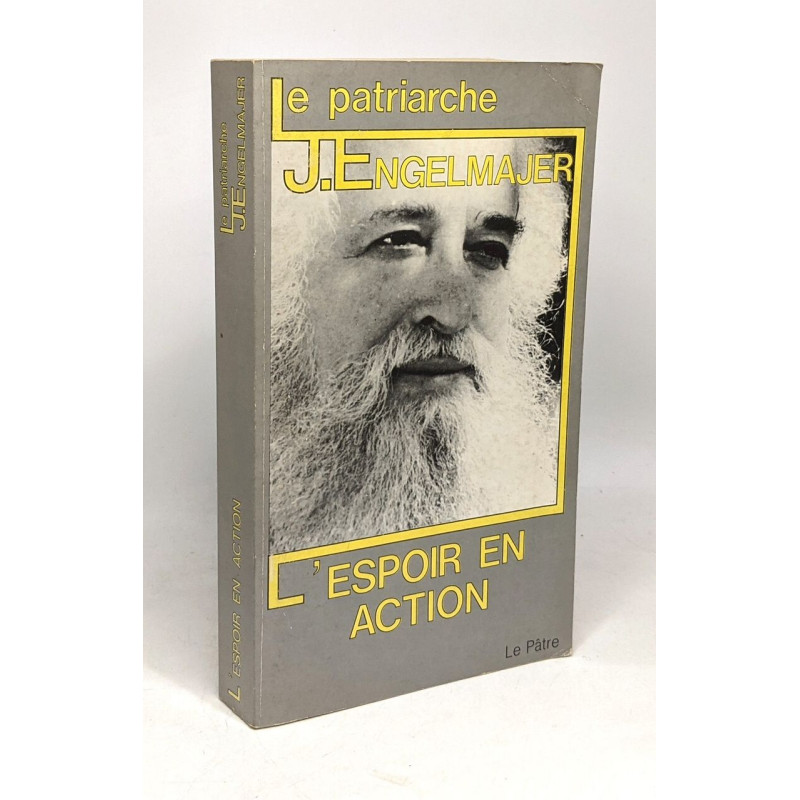 Le patriarche - l'espoir en action