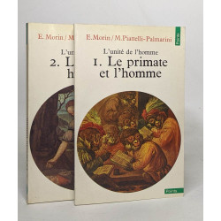 L' unité De l' Homme: I - Le primate et l' Homme / II - le cerveau...