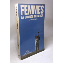 Femmes / la grande mutation