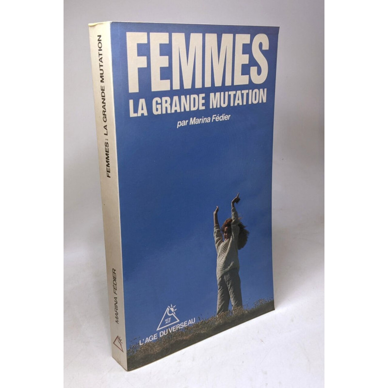 Femmes / la grande mutation