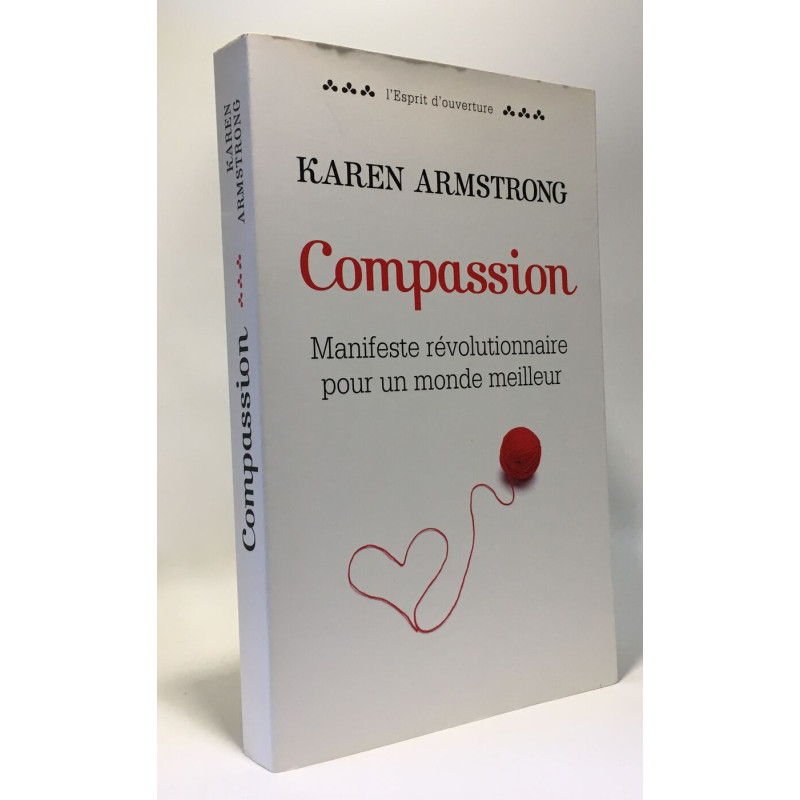 Compassion - manifeste révolutionnaire pour un monde meilleur ---...