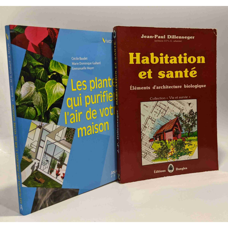 Habitation et santé : Eléments d'architecture biologique + Les...