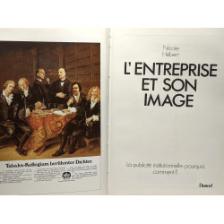 L'Entreprise et son image: La publicité institutionnelle pourquoi...