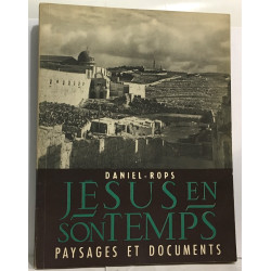 Jésus en son temps - paysages et documents
