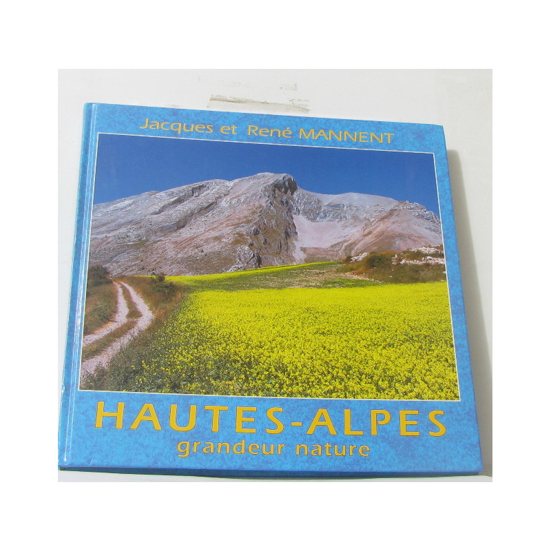 Hautes Alpes grandeur nature