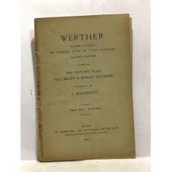 Werther - drame lyrique en quatre actes et cinq tableaux - poème...