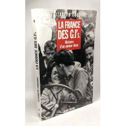 La France des G.I's : Histoire d'un amour déçu