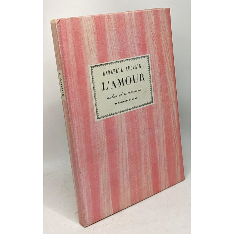 L'amour - notes et maximes