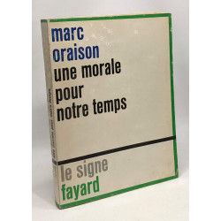 Une morale pour notre temps - coll. le signe