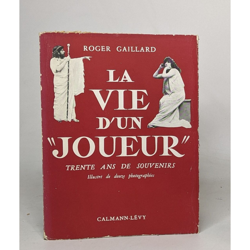 La vie d'un "joueur" trente ans de souvenirs