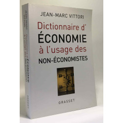 Dictionnaire d'économie à l'usage des non-économistes