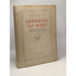 Carnaval est mort - premiers essais pour mieux comprendre mon temps