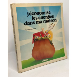 J'économise les énergies dans ma maison (Economies d'énergie)