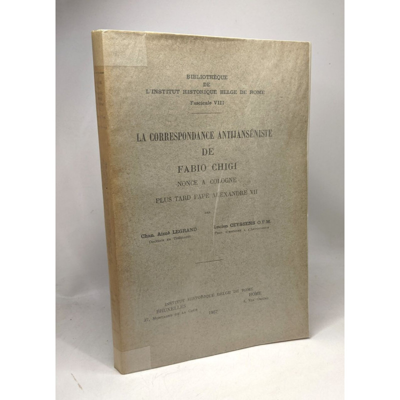 La correspondance antijanséniste de Fabio Chigi - nonce a Cologne...