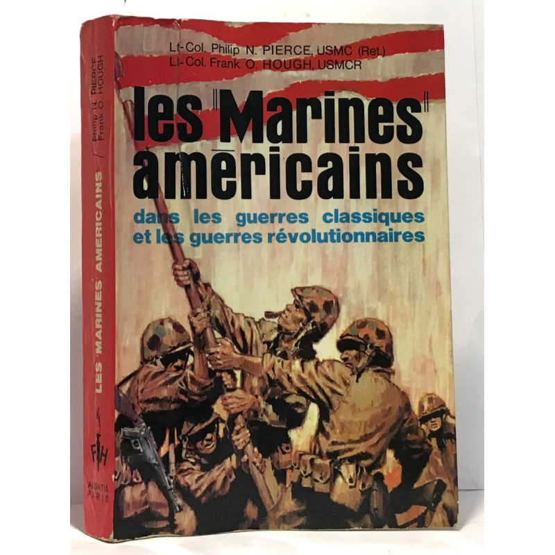Les marines américains dans les guerres classiques et les guerres...