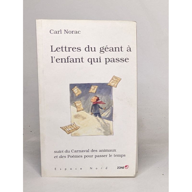 Lettres du géant à l'enfant qui passe et autres poèmes