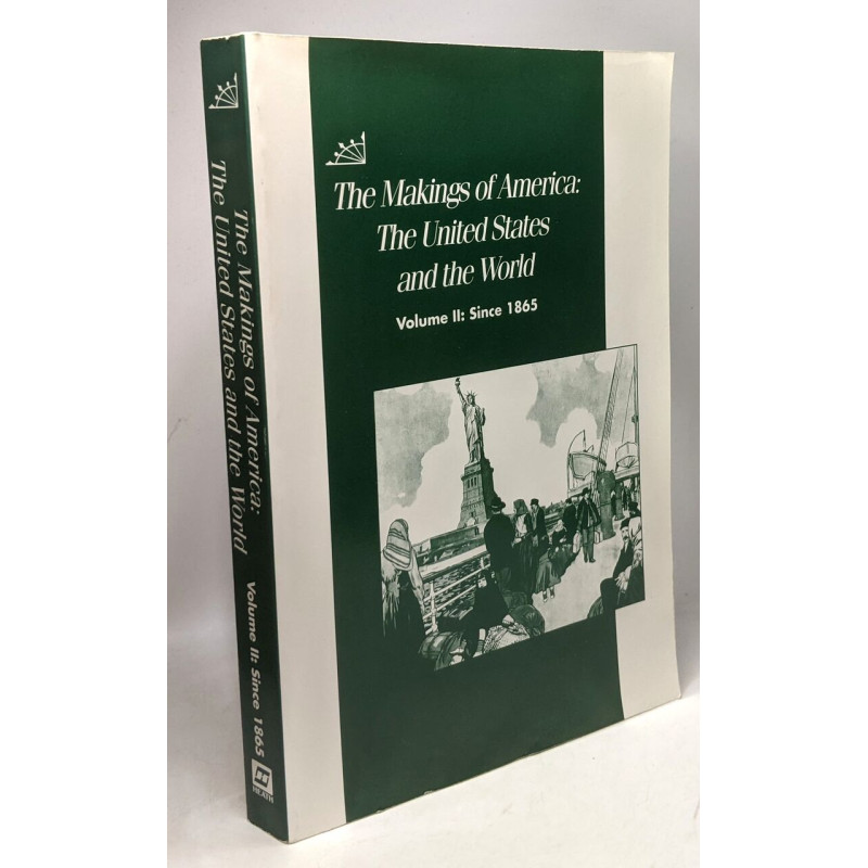 The Makings of America: The United States and the world - VOLUME...
