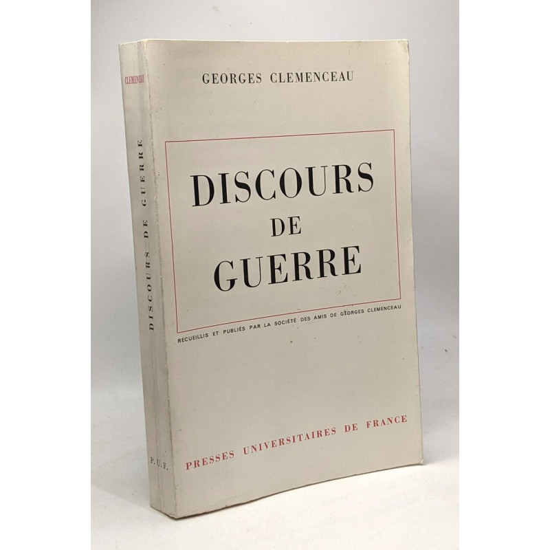 Discours de guerre - Publiés par la Société des amis de Georges...