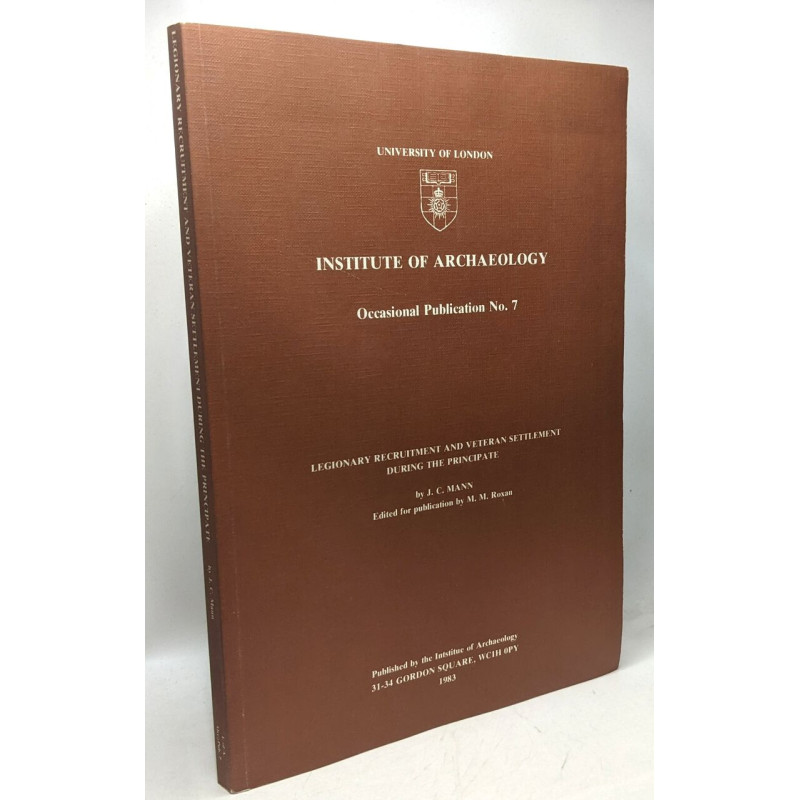 Legionary Recruitment and Veteran Settlement During the Principate...