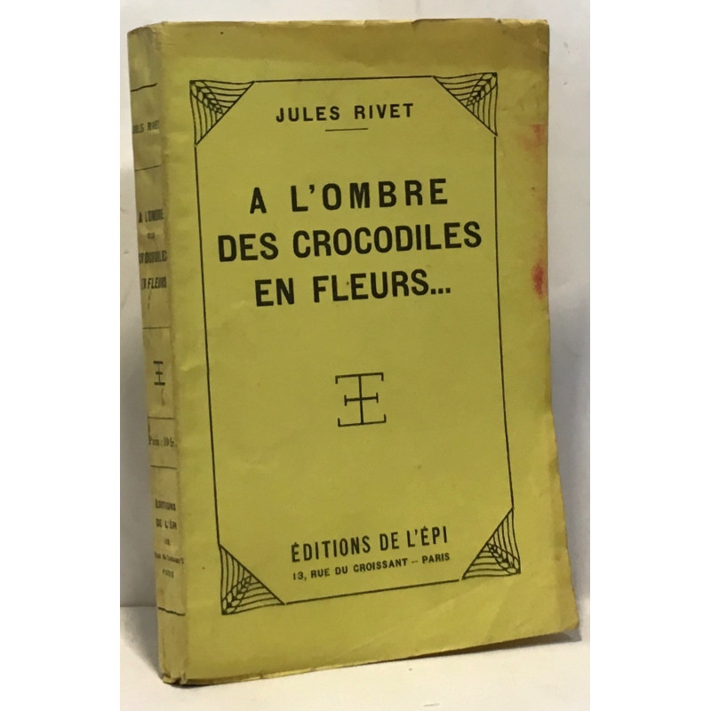 À l'ombre des crocodiles en fleurs