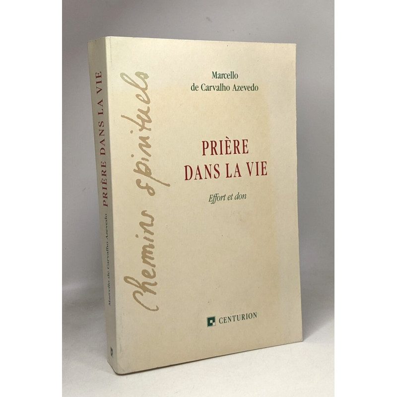 Priere dans la vie effort et don