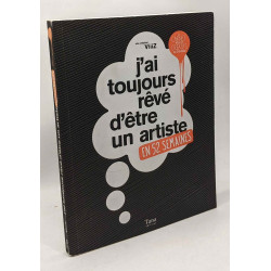 J'ai toujours rêvé d'être un artiste : En 52 semaines