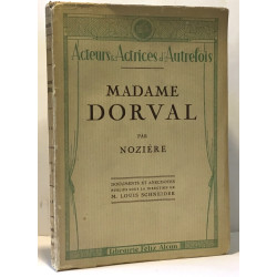 Madame Dorval - acteurs et actrices d'autrefois - nouvelle édition