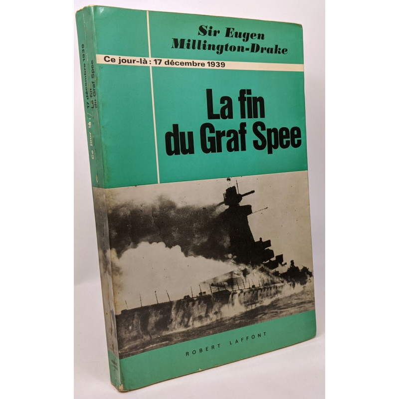 La fin du Graf Spee - ce jour là: 17 décembre 1939