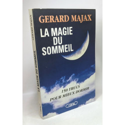 La magie du sommeil : 150 trucs pour mieux dormir