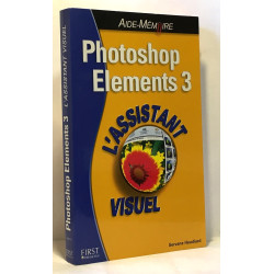 Photoshop Elements 3 : L'Assistant visuel