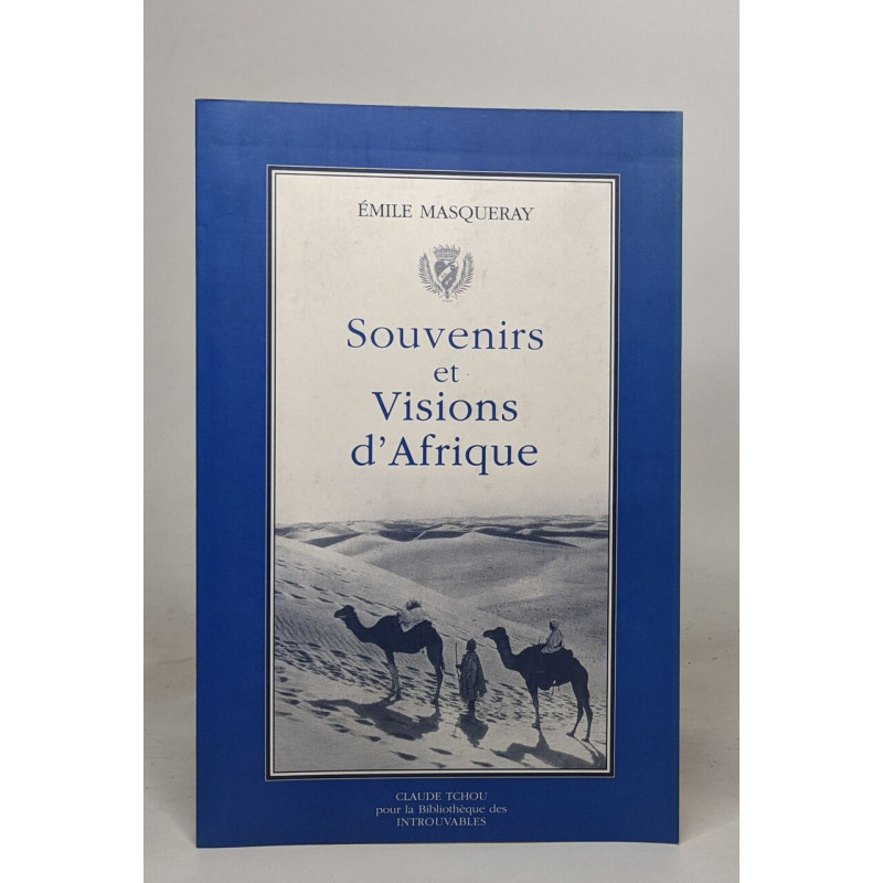 Souvenirs et Visions d'Afrique