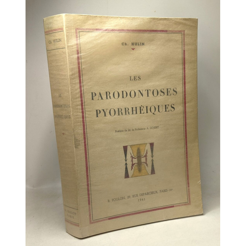 Les parodontoses pyorrhéiques ou pyorrhées alvéolaires (complexus...