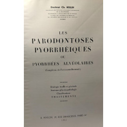 Les parodontoses pyorrhéiques ou pyorrhées alvéolaires (complexus...