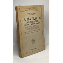 La bataille du Jutland vue du "Derfflinger" - traduit par Edmond...
