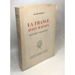 La France avait raison. Sécurité collective