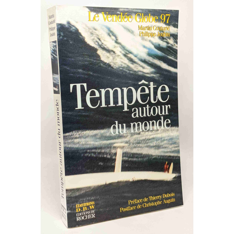 Tempête autour du monde - Le Vendée Globe 97 --- avec hommage de...