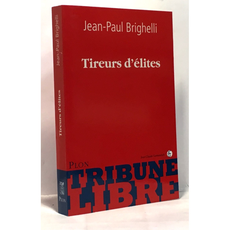 Tireurs d'élites (avec hommage de l'auteur)