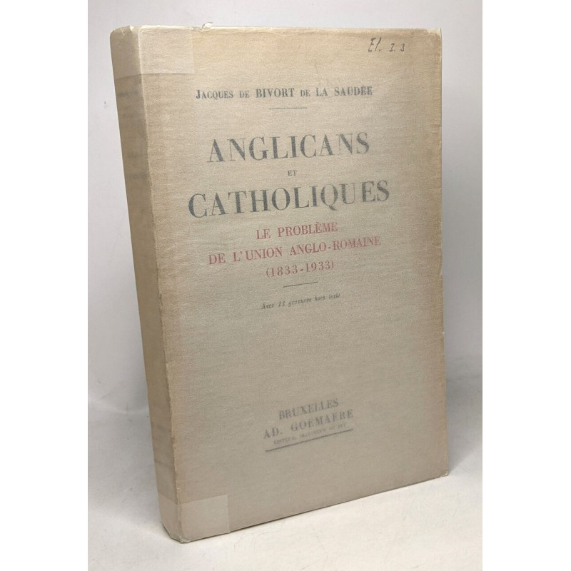 Anglicans et catholiques - le problème de l'union anglo-romaine...