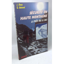 Sécurité en haute-montagne - à pied ou à ski