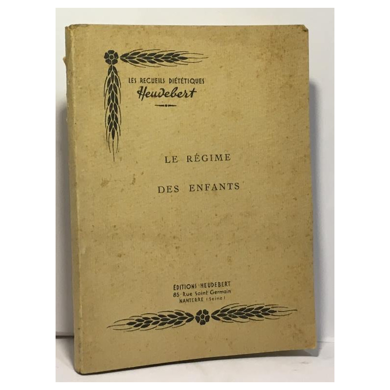 Le régime des enfants - les recueils diététiques Heudebert
