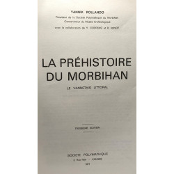 La préhistoire du Morbihan - le Vannetais littoral - 3e édition