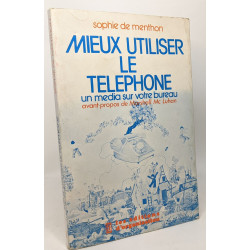 Mieux utiliser le téléphone : Un média sur votre bureau