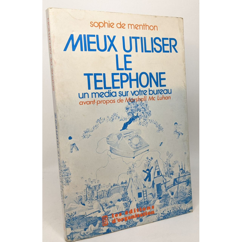 Mieux utiliser le téléphone : Un média sur votre bureau